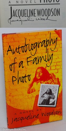 Cat.No: 96794 Autobiography of a family photo; a novel. Jacqueline Woodson