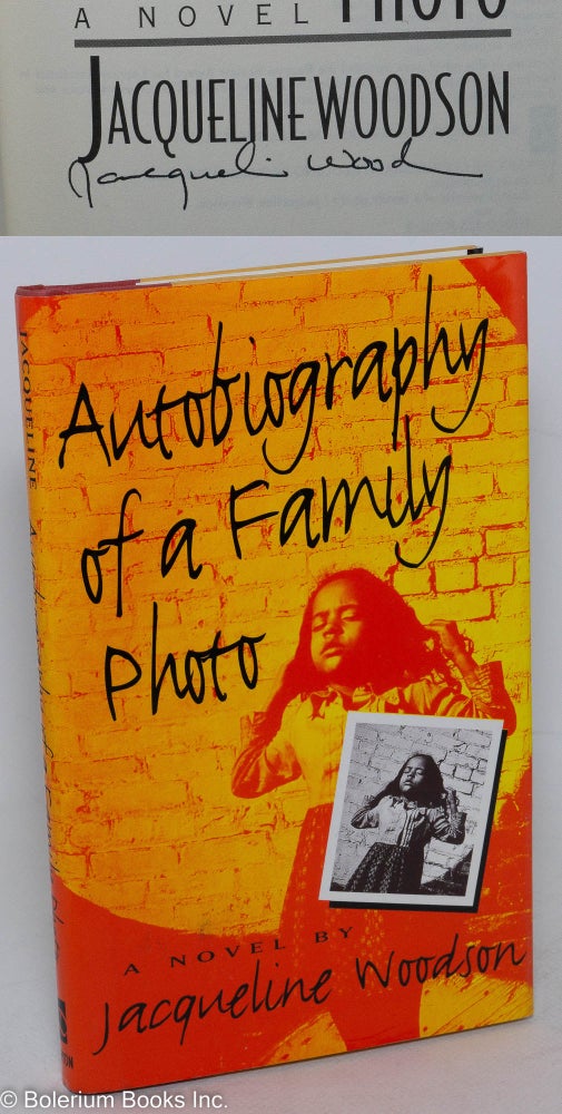 Cat.No: 96794 Autobiography of a family photo; a novel. Jacqueline Woodson.