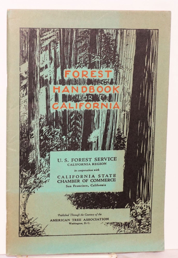 Cat.No: 96806 Forest handbook for California. U. S. Forest Service in Cooperation, California Chamber of Commerce.