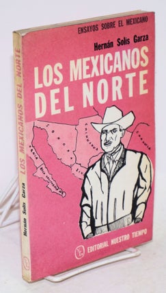 Cat.No: 96865 Los Mexicanos del norte. Hernán Solis Garza