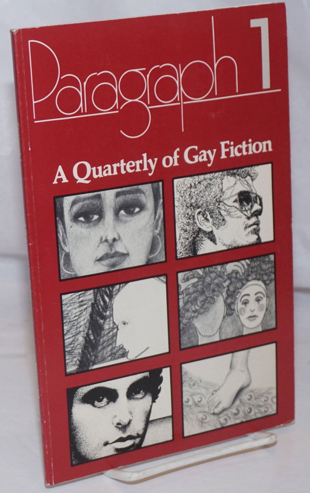 Cat.No: 9691 Paragraph 1: a quarterly of gay fiction. N. A. Diaman, Richard Hall Jane Alden, Stanley Rutherford, Pat Braus, Chip Moore, John F. Gilgun.