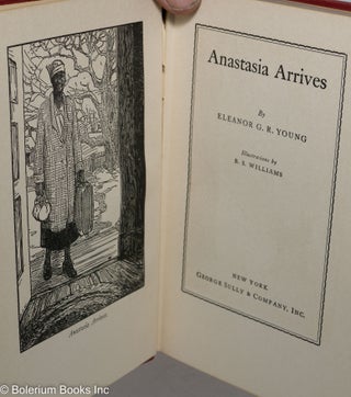 Anastasia arrives; illustrations by B. S. Williams