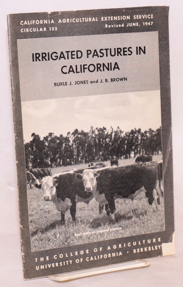 Cat.No: 97145 Irrigated Pastures in California. Burle J. Jones, J. B. Brown.