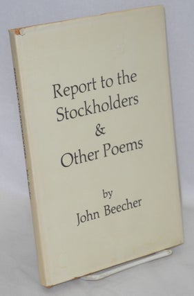 Cat.No: 97185 Report to the stockholders and other poems: 1932 - 1962. John Beecher
