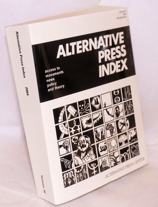Cat.No: 97186 Alternative press index, volume 36, January to December, 2004. Charles Les...
