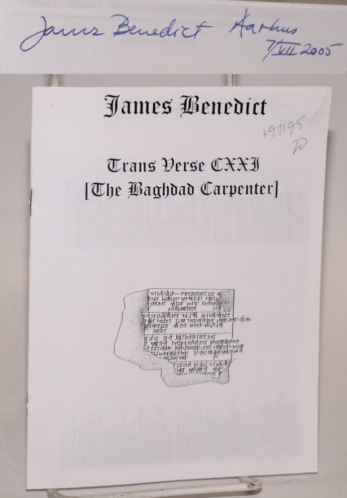 Cat.No: 97195 Trans Verse CXXI [the Baghdad carpenter]. James Benedict.