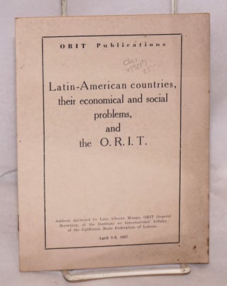 Cat.No: 97217 Latin-American countries, their economical and social problems, and the O....