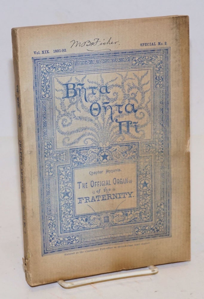 Cat.No: 97258 Beta theta pi,; chapter annuals; the official organ of the fraternity vol. xix 1891-92, special no. 2 [cover titling] The beta theta pi with which has been united The mystic messenger, August, 1892 [title page]