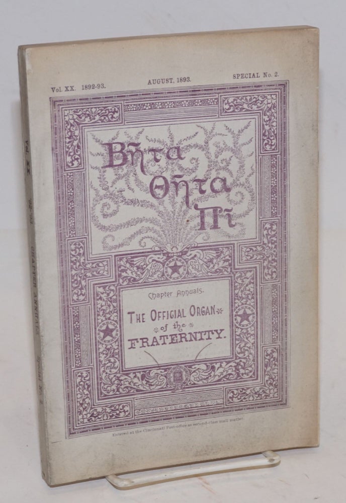 Cat.No: 97259 Beta theta pi,; chapter annuals; the official organ of the fraternity vol. xx 1892-93, August 1893, special no. 2 [cover titling] The beta theta pi with which has been united The mystic messenger [title page]