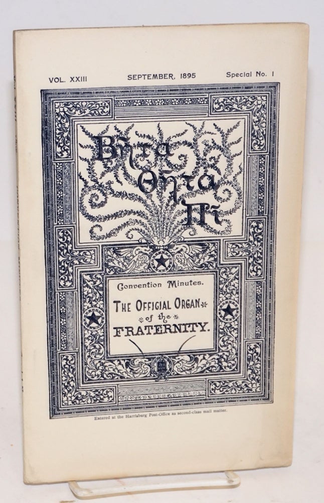 Cat.No: 97260 Beta theta pi,; convention minutes; the official organ of the fraternity vol. xxiii, September 1895, special no. 1 [cover titling] The beta theta pi with which has been united The mystic messenger [title page]