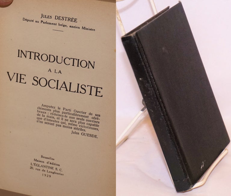Cat.No: 97363 Introduction a la vie socialiste. Jules Destrée.
