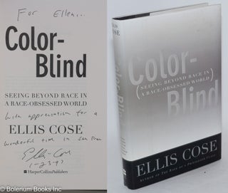 Cat.No: 97434 Color-blind; seeing beyond race in a race-obsessed world. Ellis Cose