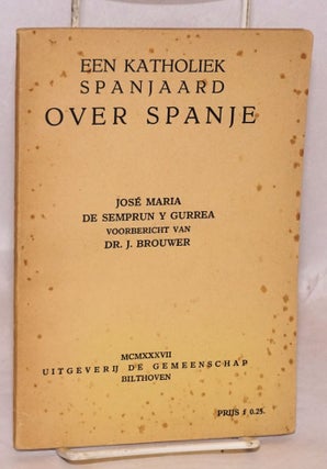Cat.No: 97503 Een Katholiek spanjaard over Spainje; voorbericht van Dr. J. Brouwer....