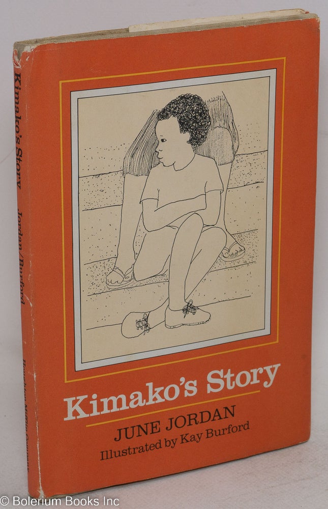 Cat.No: 9752 Kimako's story; illustrated by Kay Burford. June Jordan.