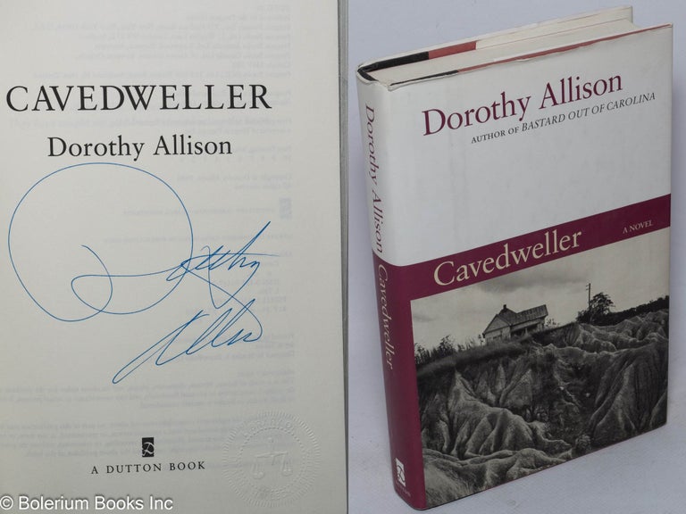 Cat.No: 97526 Cavedweller: a novel [signed]. Dorothy Allison.