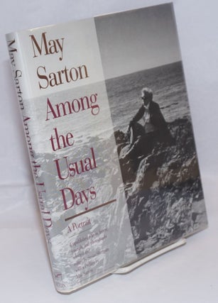 Cat.No: 97663 May Sarton: Among the usual days; a portrait, unpublished poems, letters,...