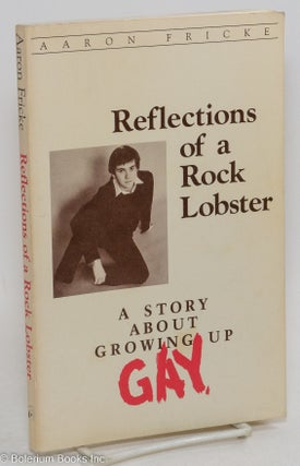 Reflections of a Rock Lobster; a story about growing up gay