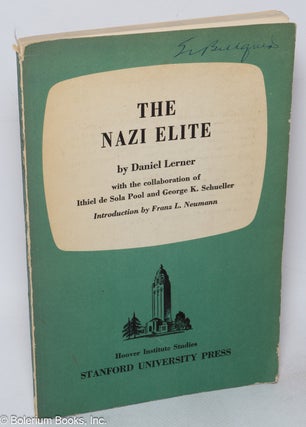 Cat.No: 97746 The Nazi Elite. Daniel Lerner, the collaboration of Ithiel de Sola Pool,...