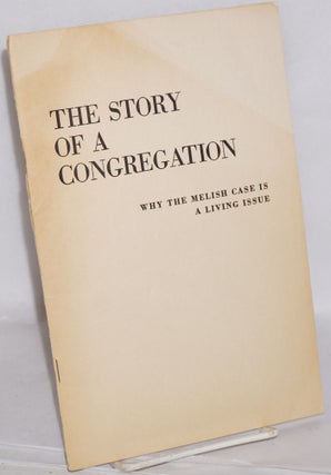 Cat.No: 97789 The story of a congregation: why the Melish case is a living issue. Melish...