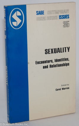 Cat.No: 97795 Sexuality; encounters, identities, and relationships. Carol Warren