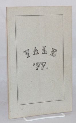 Cat.No: 97839 Yale '77.; Statistics of the class of '77 Yale. / "'Tis pleasant, sure, to...