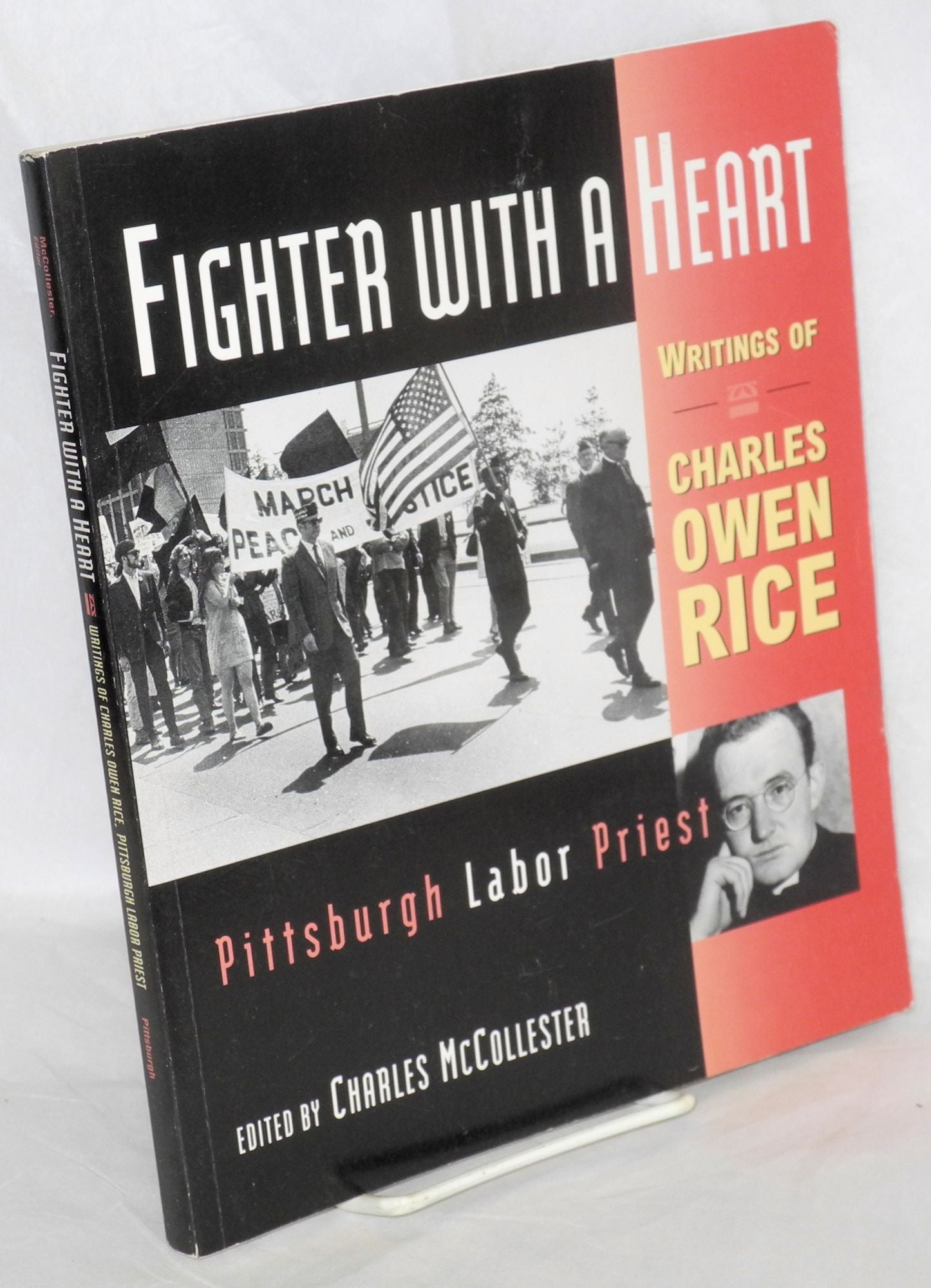 Fighter with a heart writings of Charles Owen Rice Pittsburgh labor priest. Edited by Charles J. McCollester by Charles Owen Charles McCollester