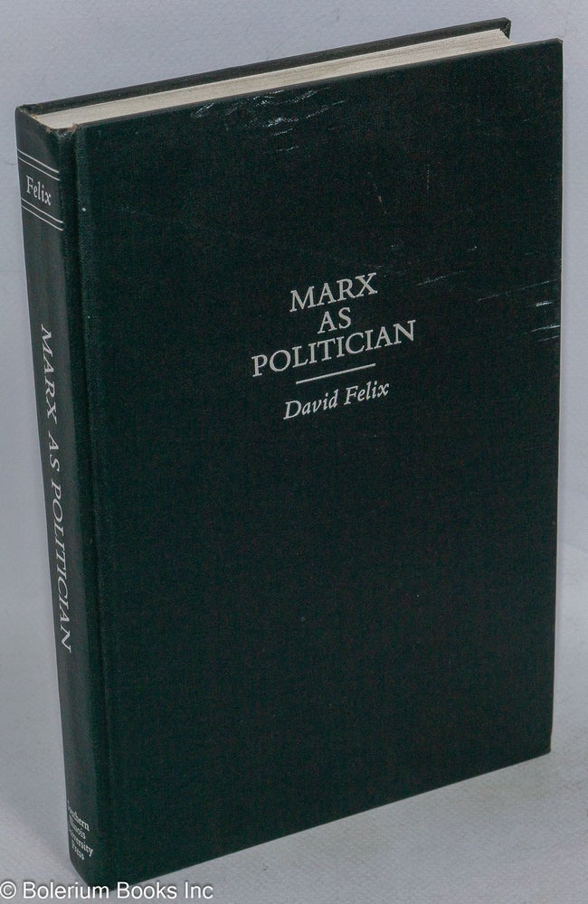 Cat.No: 98176 Marx as politician. David Felix.
