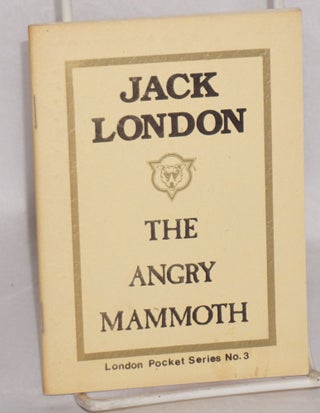 Cat.No: 98377 The angry mammoth. Jack London