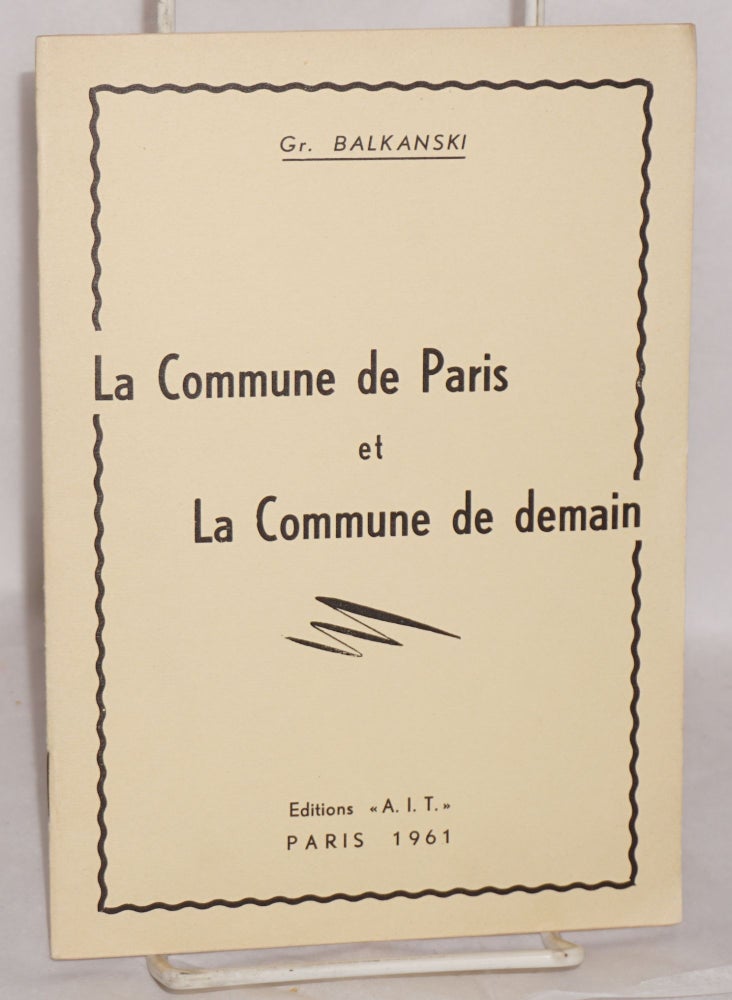 Cat.No: 98580 La Commune de Paris et la commune de demain. Gr Balkanski, Georgui Grigorov.