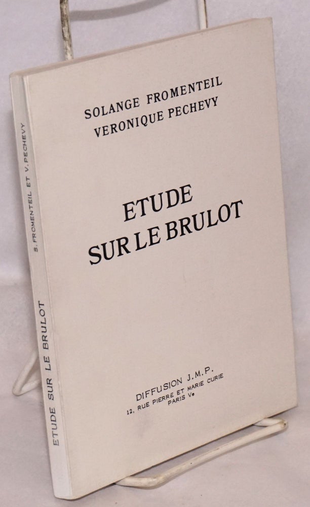Cat.No: 98584 Etude sur le Brulot. Solange Veronique Pechevy Fromenteil, and.