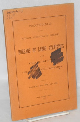 Cat.No: 98688 Proceedings of the National Association of Officials of Bureaus of Labor...