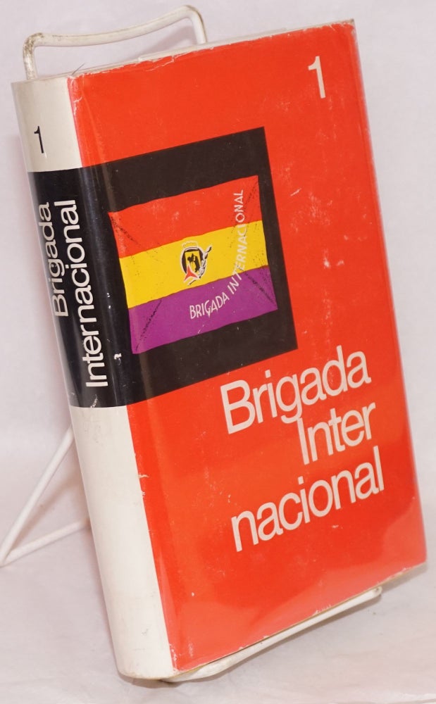 Cat.No: 98714 Brigada Internacional ist unser Ehrenname ... Erlebnisse ehemaliger deutscher Spanienkämpfer. Hanns Maasen, ed.