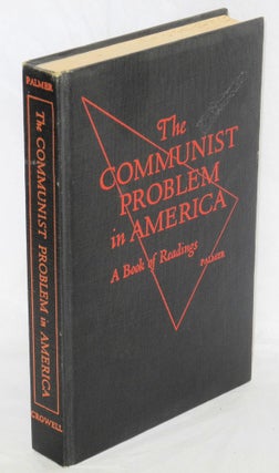 Cat.No: 9891 The Communist problem in America: a book of readings. Edward E. Palmer, ed