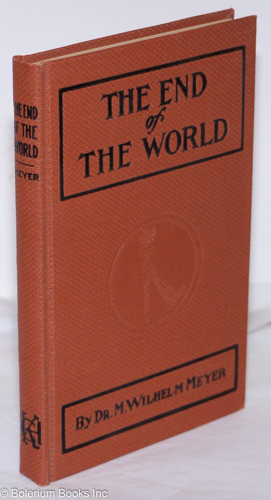 Cat.No: 99029 The End of the World. Translated by Margaret Wagner. M. Wilhelm Meyer.