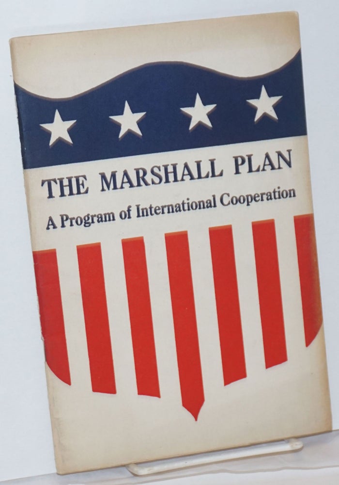 Cat.No: 99061 The Marshall Plan: a program of international cooperation. Lewis Paul Todd, prepared by.