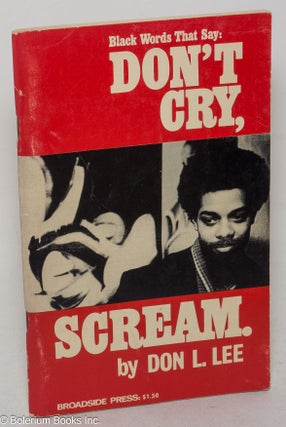 Cat.No: 9914 Don't cry, scream; introduction by Gwendolyn Brooks. Don L. Lee