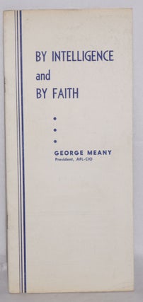 Cat.No: 99191 By intelligence and by faith: An address before the Convention of Building...