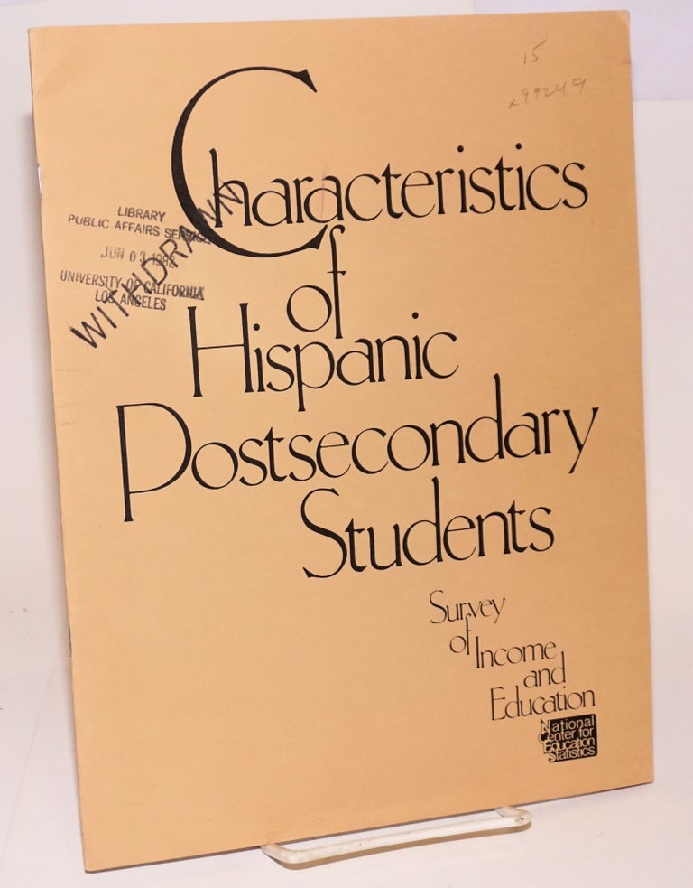 Cat.No: 99249 Characteristics of Hispanic postsecondary students: survey of income and education. Susan Hill, Joseph Froomkin.