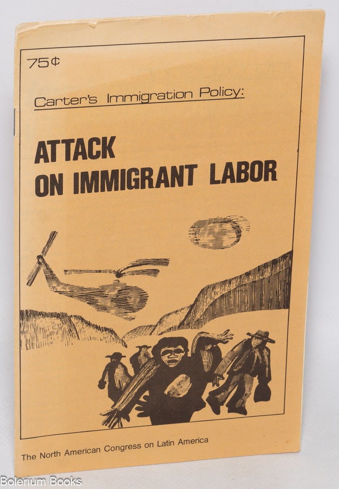 Cat.No: 99554 Carter's immigration policy: attack on immigrant labor
