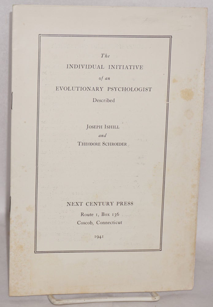 Cat.No: 99565 The individual initiative of an evolutionary psychologist described. Joseph Ishill, Theodore Schroeder.