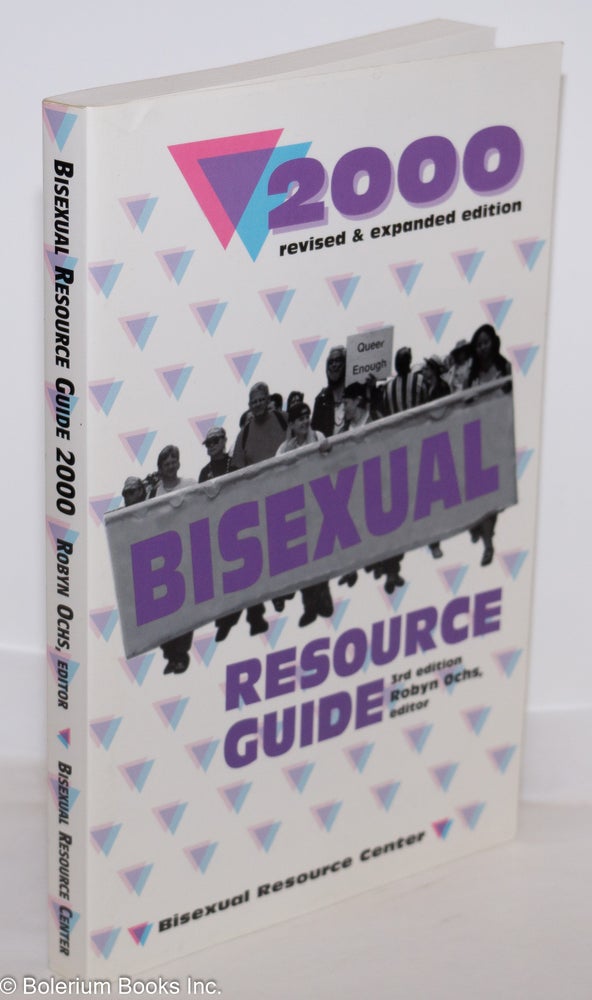 Cat.No: 99662 Bisexual Resource Guide 2000: revised & expanded edition. Robyn Ochs.