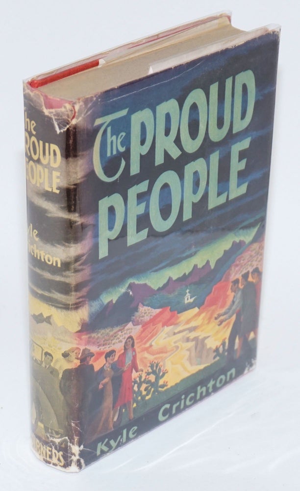 Cat.No: 99906 The Proud People: a novel. Kyle Crichton, aka Robert Forsythe.