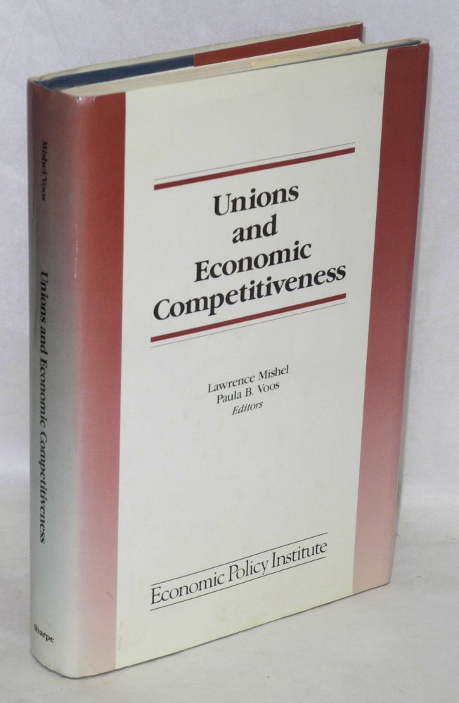 Cat.No: 99972 Unions and economic competitiveness. Lawrence Paula B. Voos Mishel, eds, and.