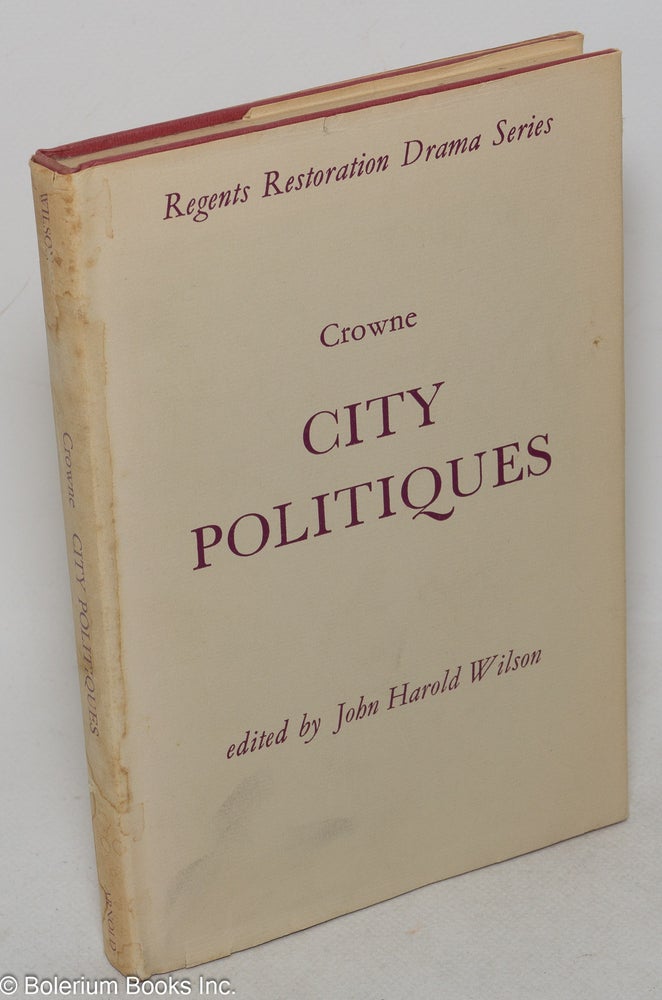 Cat.No: 99981 City politiques, edited by John Harold Wilson. John Crowne.