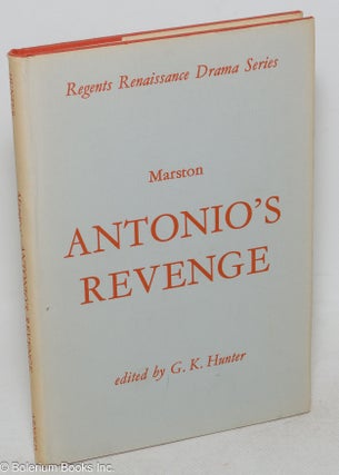 Cat.No: 99989 Antonio's revenge,; the second part of Antonio and Mellida; edited by G. K....